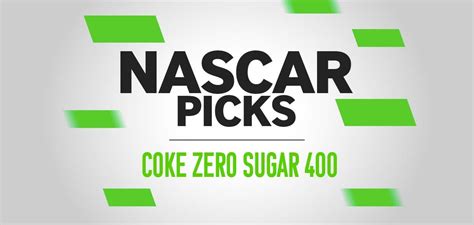 2023 NASCAR Coke Zero Sugar 400: Odds, Picks, Predictions & Sleepers | Betway Insider USA