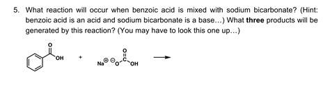 Answered: What reaction will occur when benzoic… | bartleby