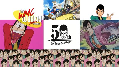 Weekly Motion Cannon Podcast Episode 12 – Lupin’s Fiftieth Anniversary | Wave Motion Cannon