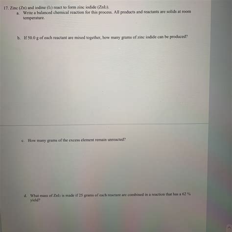 Solved 17. Zinc (Zn) and iodine (12) react to form zinc | Chegg.com