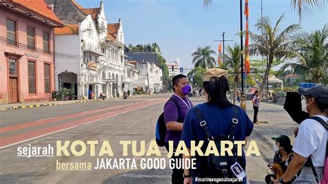 Walking around Kota Tua Jakarta ‼️ Jakarta Old Town ⁉ History of Kota Tua with Jakarta Good ...