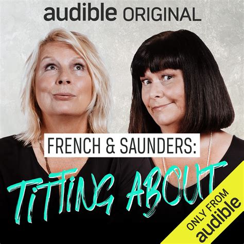 French & Saunders fans: this new podcast series is for you - Big World Tale