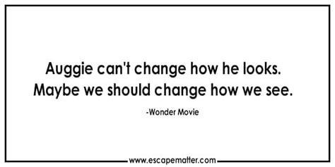 Wonder Movie Quotes | Inspirational Movie Quotes | Escape Matter - EscapeMatter