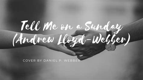 "Tell Me on a Sunday" (from Andrew Lloyd-Webber's TELL ME ON A SUNDAY) (Cover by Daniel P ...