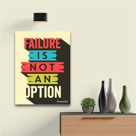 FAILURE IS NOT AN OPTION POSTER