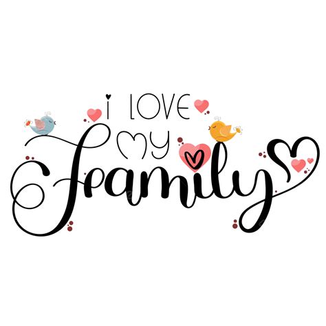 I Love My Family With Hearts And Birds Celebration Vector, Love You ...