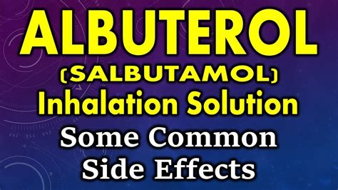 Albuterol (salbutamol) inhalational solution side effects | side effects of albuterol ...