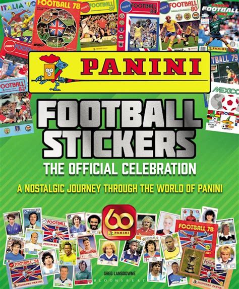 Panini Football Stickers: The Official Celebration: A Nostalgic Journey ...