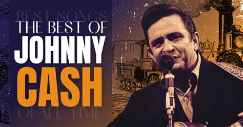 25 Best Johnny Cash Songs Of All Time - Music Grotto