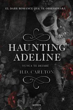 Libro Haunting Adeline (Nunca te dejaré) De Carlton, H. D. - Buscalibre