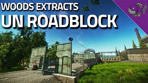 UN Roadblock - Woods Extract Guide - Escape From Tarkov - YouTube