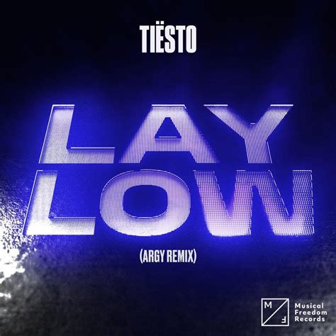 Tiësto – Lay Low (Argy Remix) Lyrics | Genius Lyrics