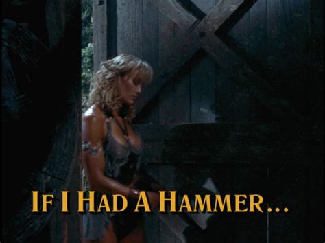 If I Had a Hammer... - The Xena: Warrior Princess and Hercules: The Legendary Journeys Database!