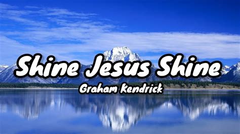 Shine Jesus Shine (Lyrics) - YouTube