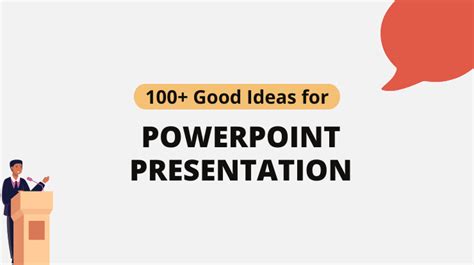 110+ Topic Ideas for PowerPoint Presentation - Tech Blog