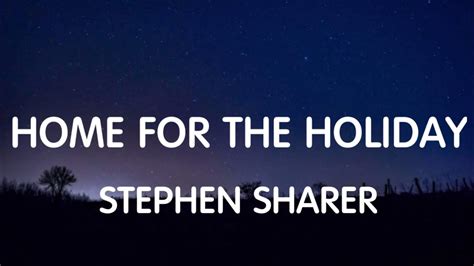 Stephen Sharer - Home For The Holiday (Lyrics) New Song - YouTube