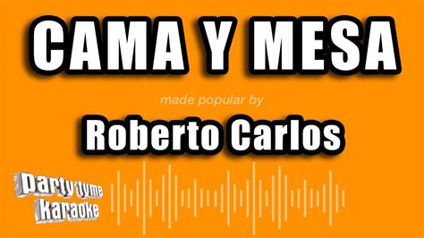 KARAOKE Cama y Mesa - Roberto Carlos