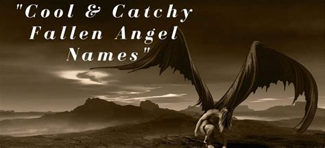 150+ Cool & Catchy Fallen Angel Names - Good Name