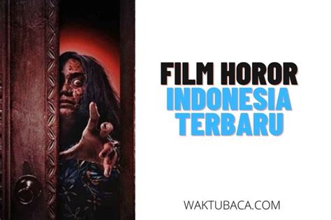 15+ Film Horor Indonesia Terbaru Di Bioskop 2024