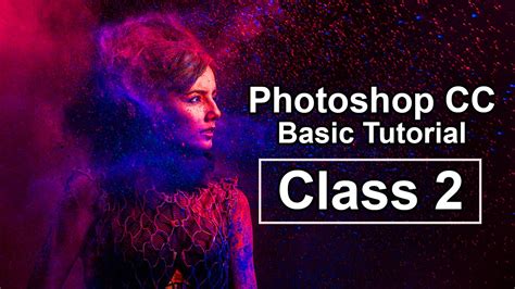 Photoshop CC Tutorial for Beginners Basic Tutorial Class 2 - YouTube