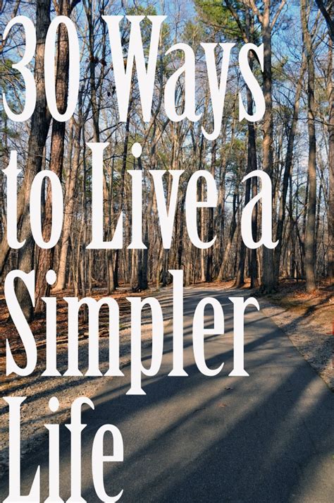 30 Ways to Live a Simpler Life – a small life