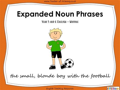 Expanded Noun Phrases - Year 5 and 6 | Teaching Resources | Expanded noun phrases, English ...