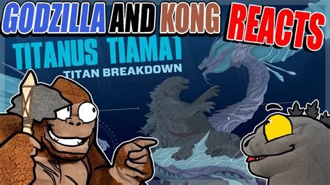 Godzilla Reacts| Titanus Tiamat Almost KILLED Godzilla - TITAN BREAKDOWN - YouTube