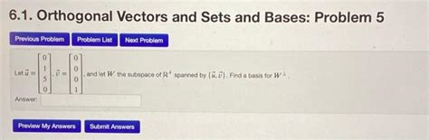 Solved 6.1. Orthogonal Vectors and Sets and Bases: Problem 5 | Chegg.com