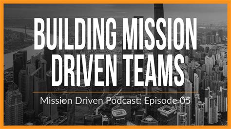 Learning to Hire, Inspire, and Manage Mission Driven Teams | Mission Driven Podcast, Episode 005 ...