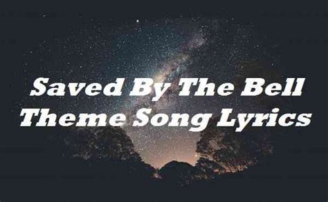 Saved By The Bell Theme Song Lyrics | by Lyricsb | Medium