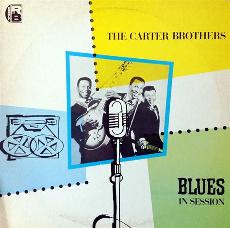 The Carter Brothers - Blues In Session (1981, Vinyl) | Discogs