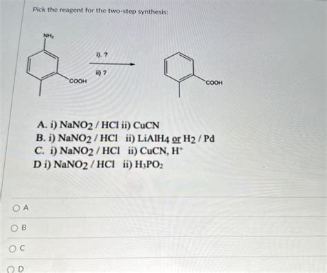 Solved Pick the reagent for the two-step synthesis: A. i) | Chegg.com