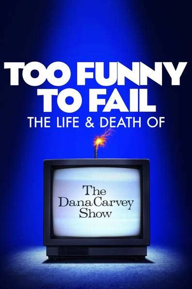 How to watch and stream Too Funny to Fail: The Life & Death of the Dana ...