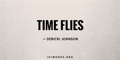 Time Flies - 101 Words