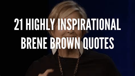 21 Highly Inspirational Brené Brown Quotes