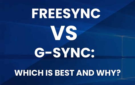 FreeSync vs G-Sync: Which is best and why?