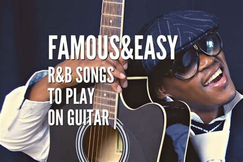 Top 40 Famous&Easy R&B Songs To Play On Guitar – Tabs Included – Rock ...