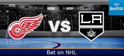 Detroit Red Wings vs. Los Angeles Kings Free Preview | BetDSI