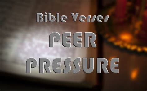 Top 7 Bible Verses About Peer Pressure