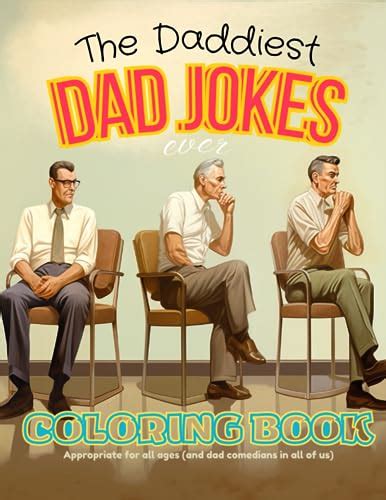 The Daddiest of Dad Jokes Coloring Book: Face Palm Sold Separately, Dads Not Required! by ...