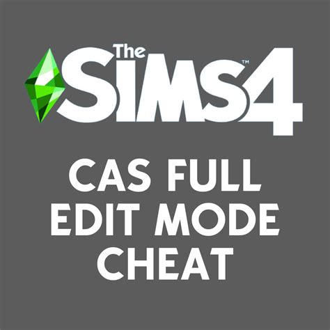 How to Get CAS Full Edit Mode (Sims 4 CAS Cheat)