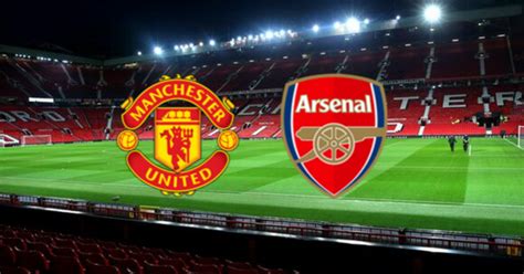 MUN vs ARS: Match Preview: Manchester United vs Arsenal