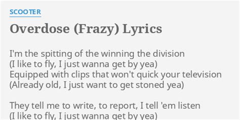 "OVERDOSE (FRAZY)" LYRICS by SCOOTER: I'm the spitting of...