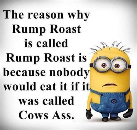 Rump Roast | Minions funny, Funny minion quotes, Funny minion memes