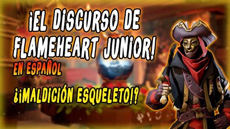 ¡EL DISCURSO DE FLAMEHEART JUNIOR! | HISTORIA SEA OF THIEVES | LORE SEA ...