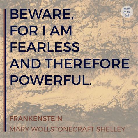 Mary Wollstonecraft Shelley Quote: Frankenstein