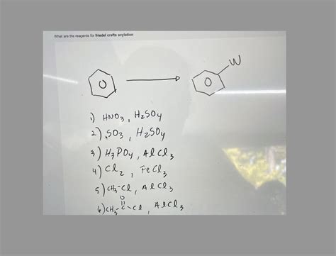 Solved What are the reagents for friedel crafts acylation -W | Chegg.com