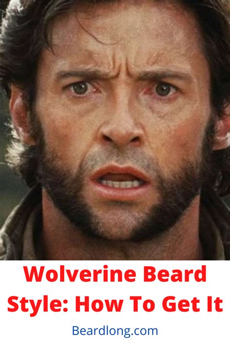 Hugh Jackman is the man sporting the Wolverine beard style in X-Men Movies.The Wolverine facial ...