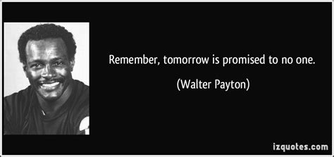 S Walter Payton Quotes. QuotesGram