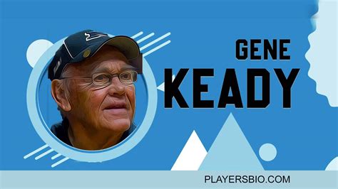 Gene Keady Bio [2024 Update] : Wife, Net Worth & Career - Players Bio